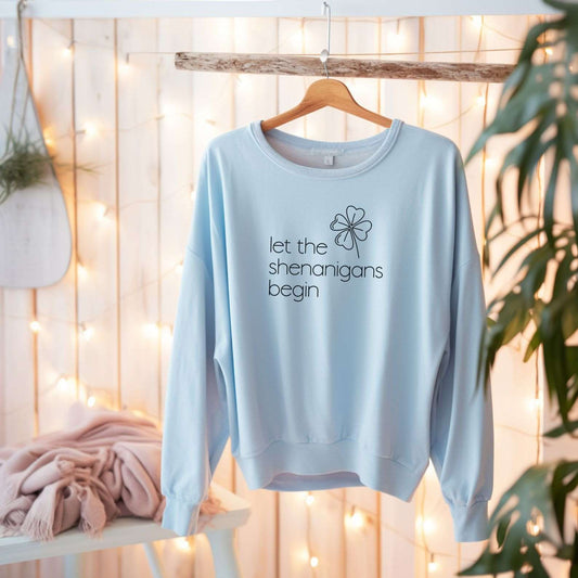 Let the Shenanigans Begin Handcrafted Unisex Sweatshirts: Unique Designs for All - Available in All Sizes