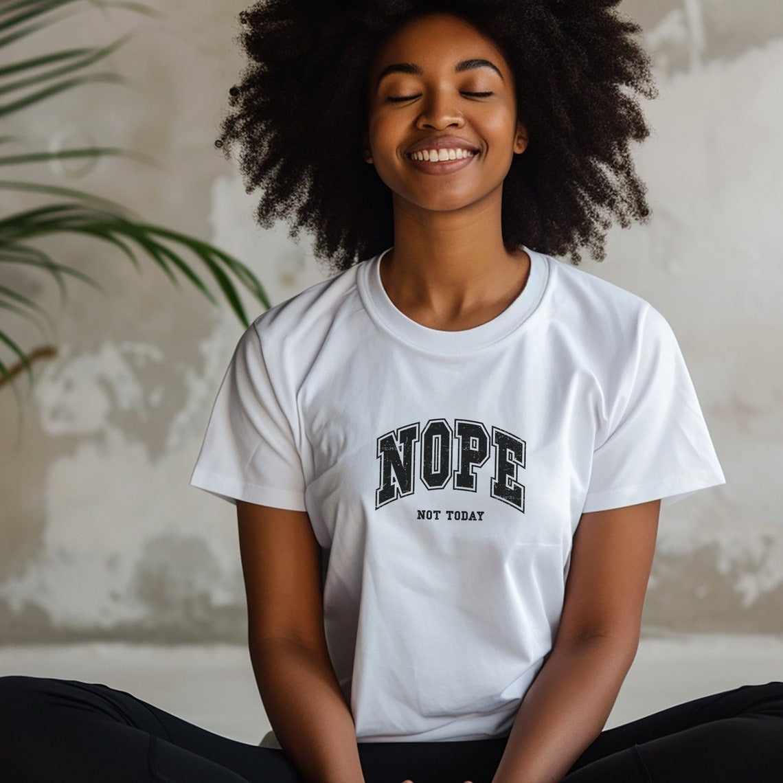 Nope Not Today Streetwear T-Shirt