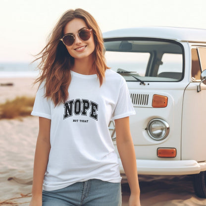 Nope Not Today Streetwear T-Shirt